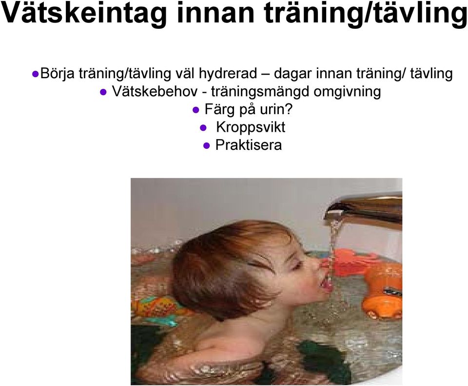 träning/ tävling Vätskebehov -