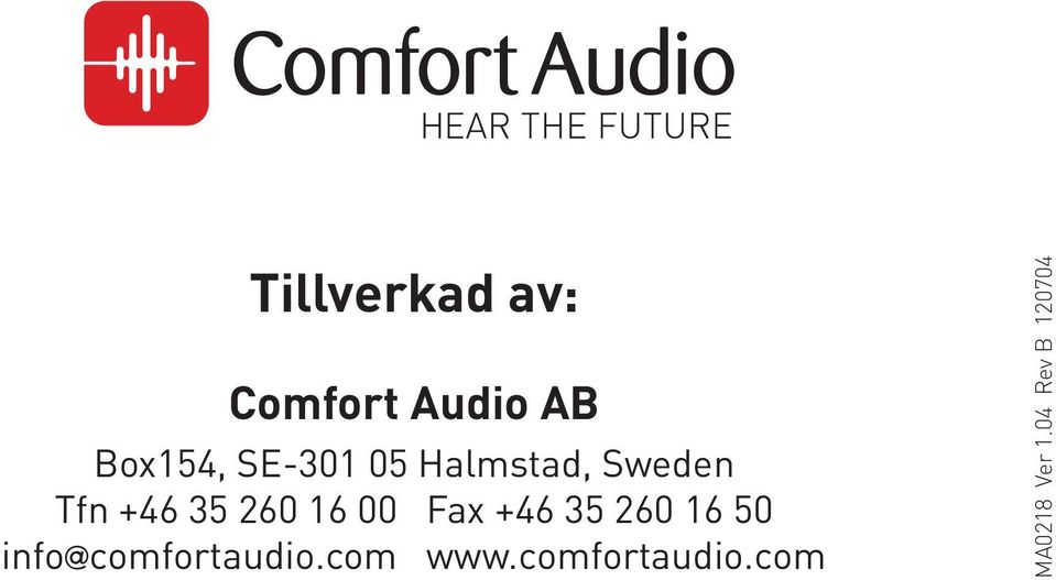 00 Fax +46 35 260 16 50 info@comfortaudio.