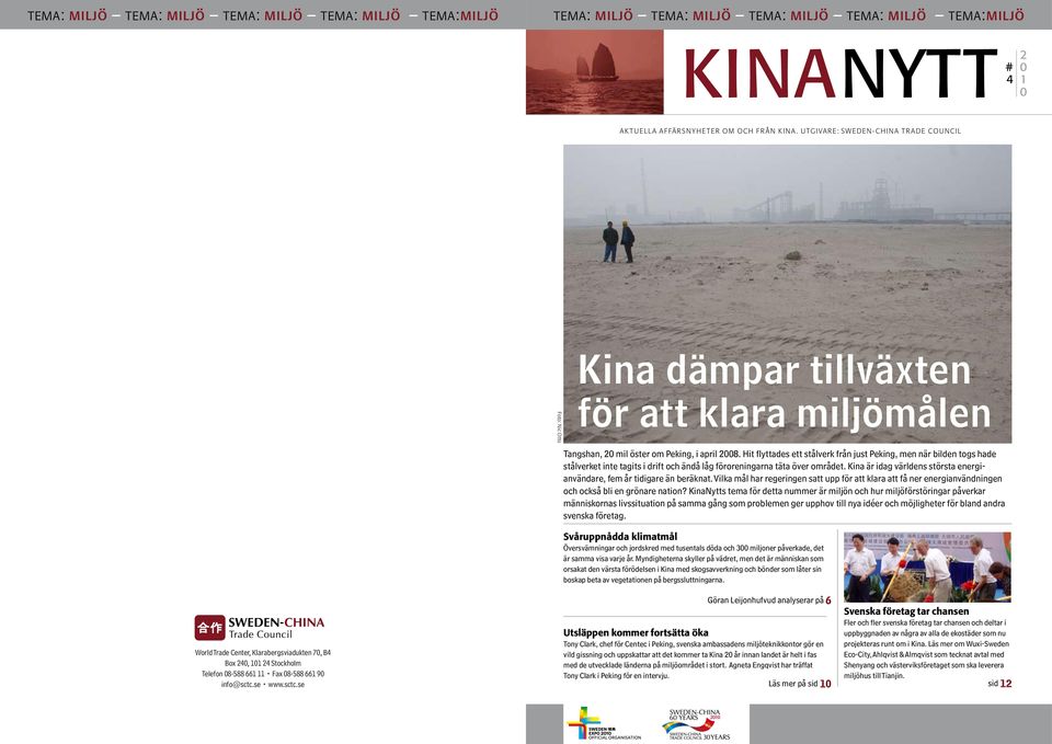 Hi flydes e sålverk från jus Peking, men när bilden ogs hde sålverke ine gis i drif och ändå låg föroreningrn ä över område. Kin är idg världens sörs energinvändre, fem år idigre än beräkn.
