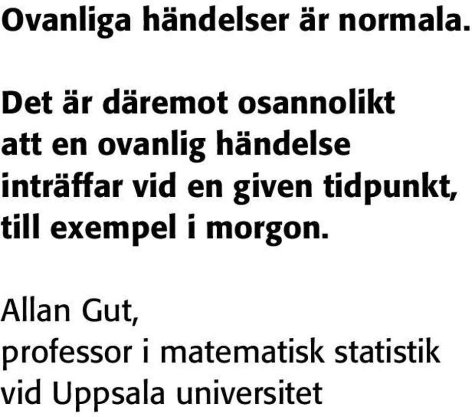 inträffar vid en given tidpunkt, till exempel i