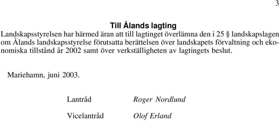 över landskapets förvaltning och ekonomiska tillstånd år 2002 samt över