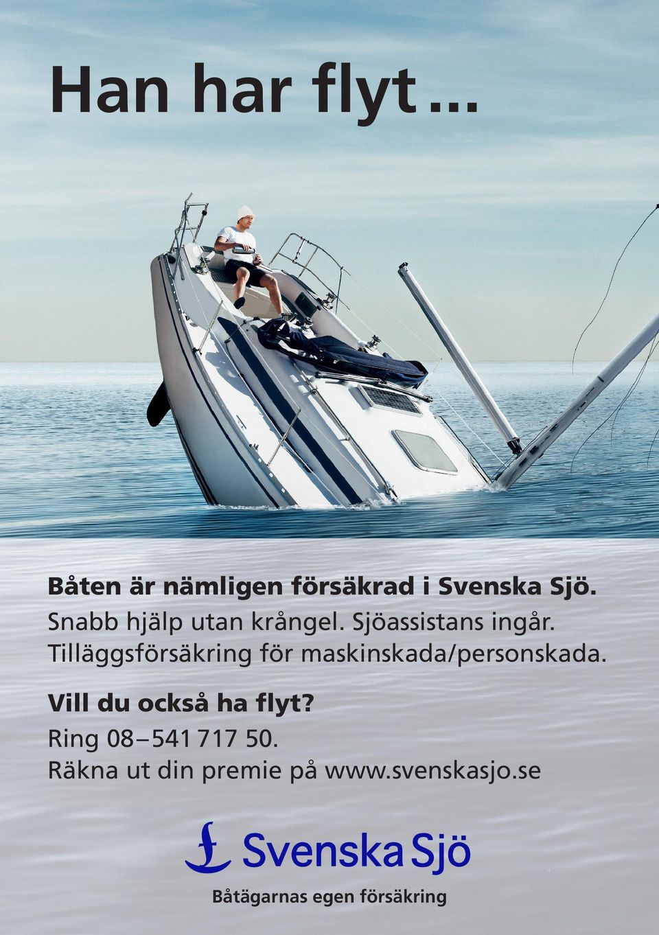 Tilläggsförsäkring för maskinskada/personskada.
