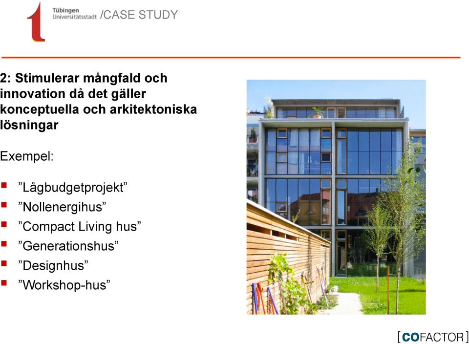 Exempel: " Lågbudgetprojekt " Nollenergihus " Compact