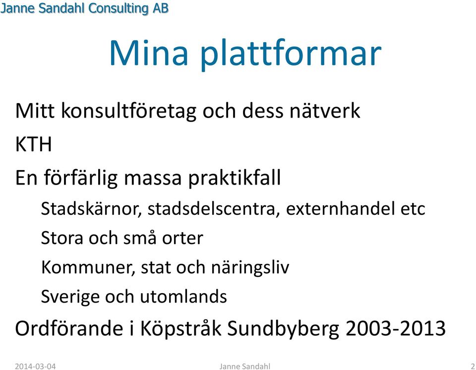 externhandel etc Stora och små orter Kommuner, stat och näringsliv