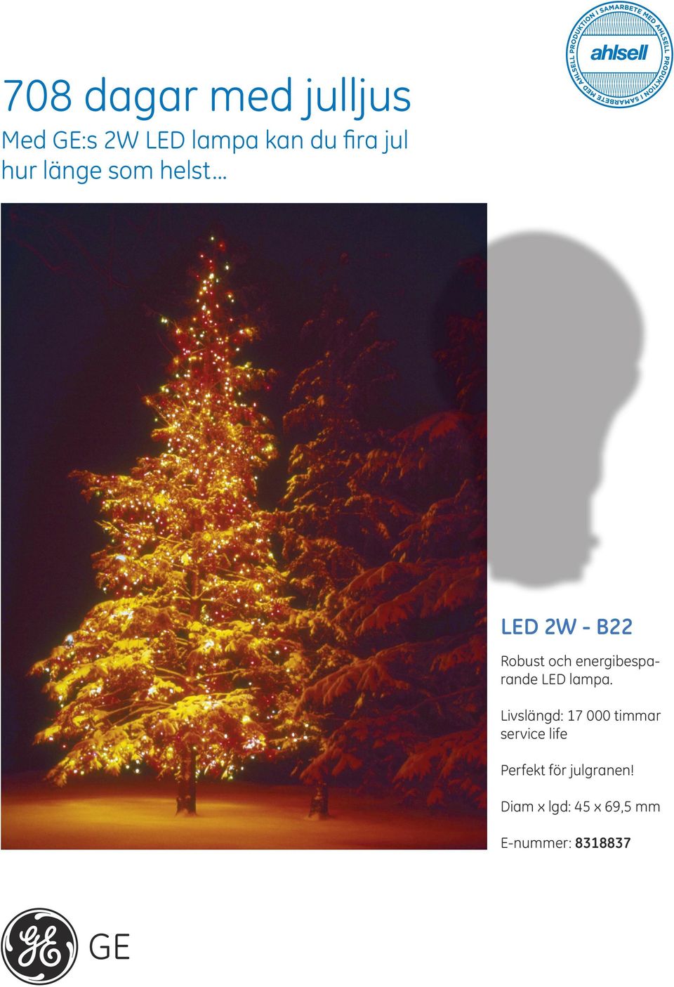 .. LED 2W - B22 Robust och energibesparande LED lampa.