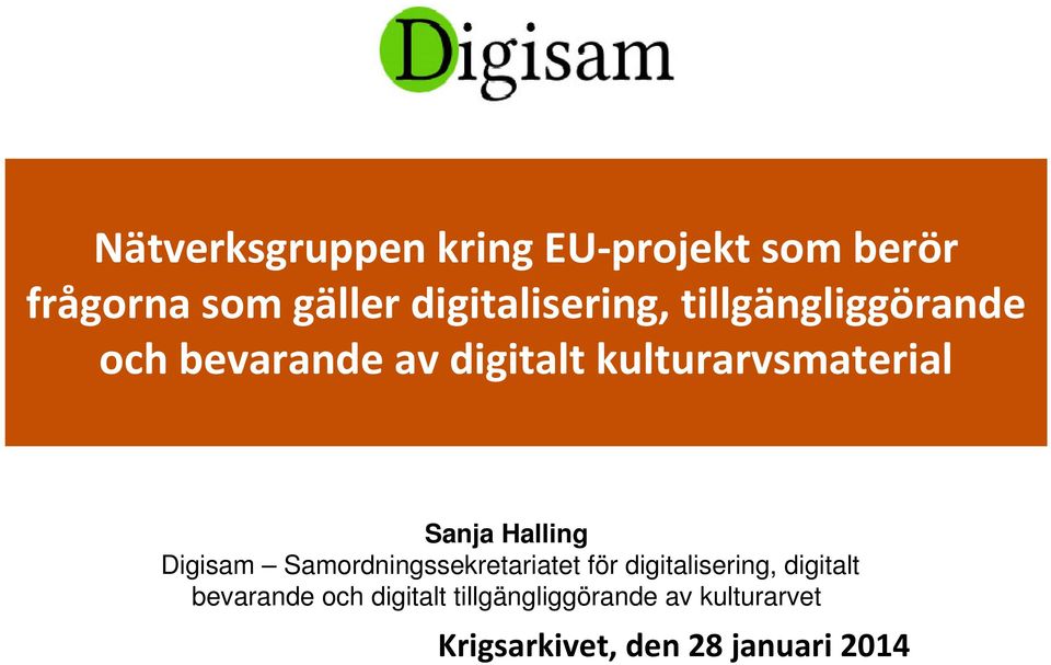 kulturarvsmaterial Sanja Halling Digisam Samordningssekretariatet för