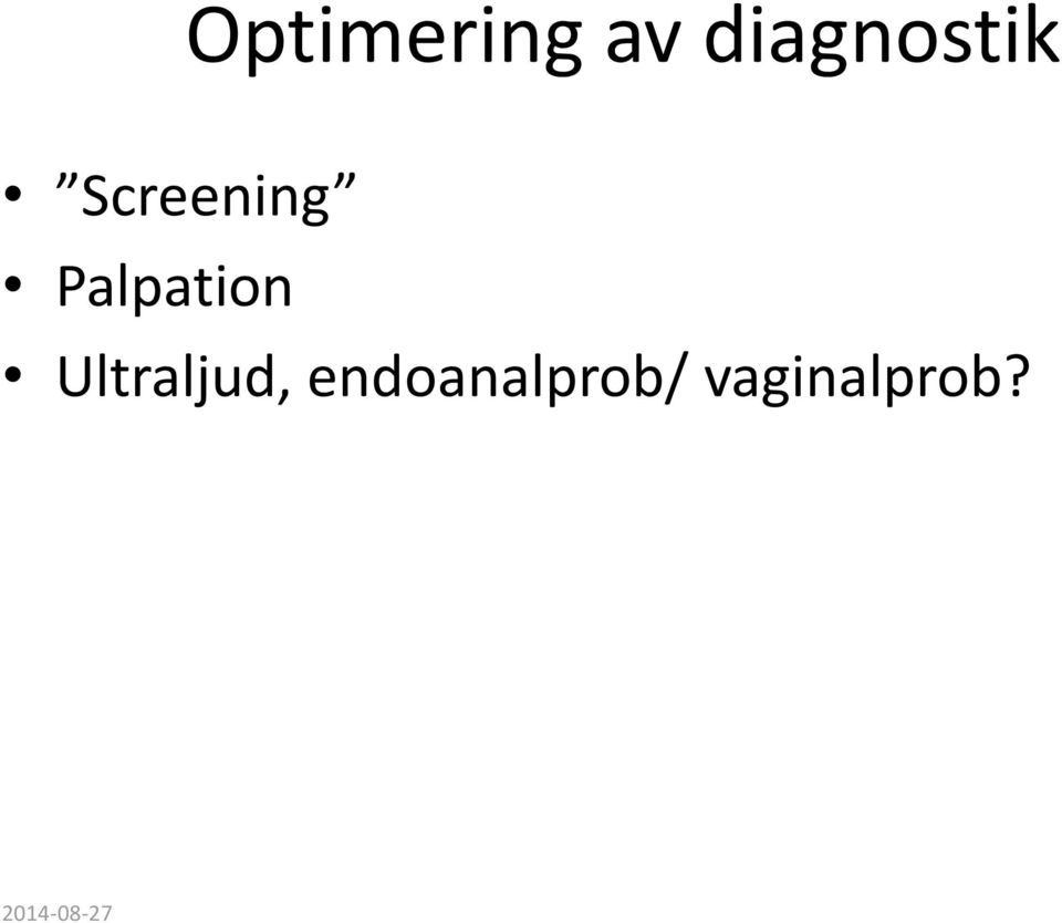 Palpation Ultraljud,