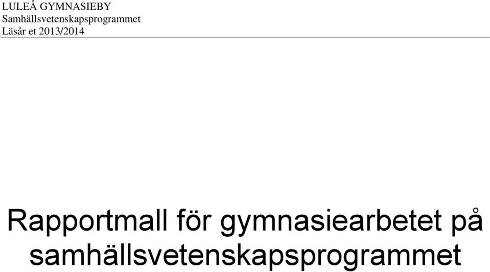 Läsår et 2013/2014 Rapportmall