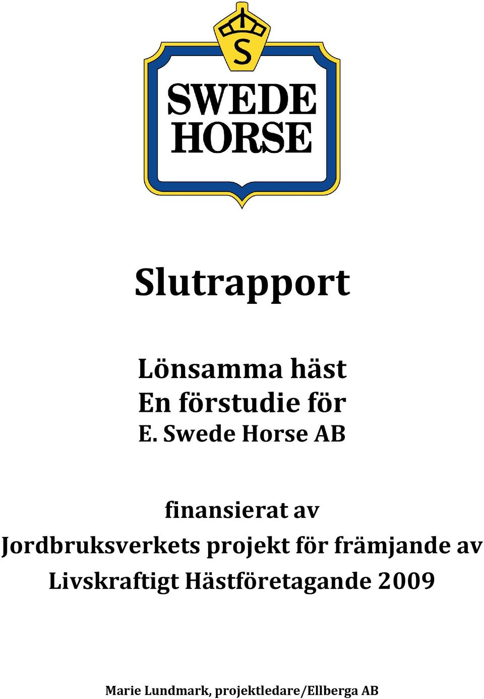 projekt för främjande av Livskraftigt