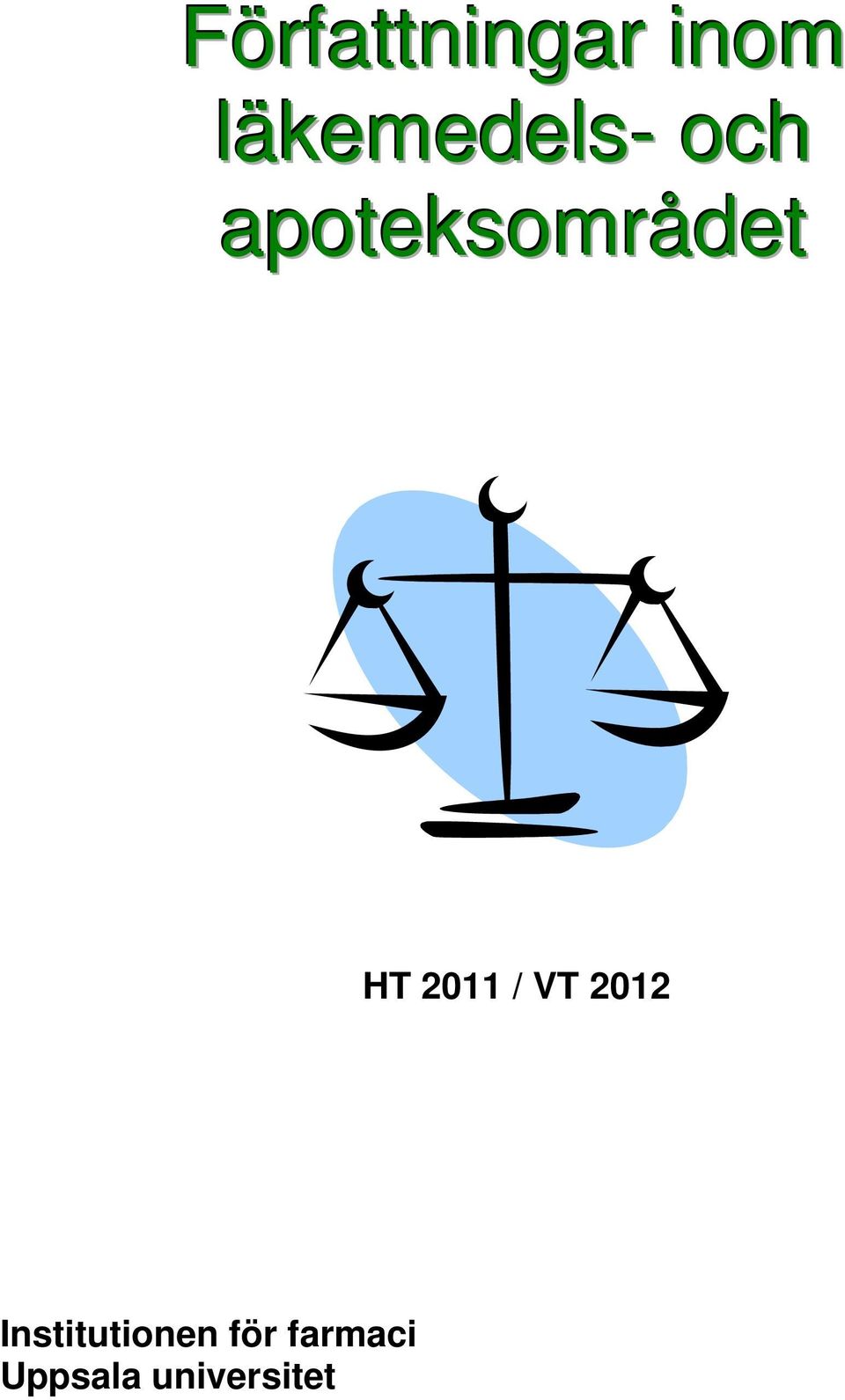 apoteksområdet HT 2011 / VT