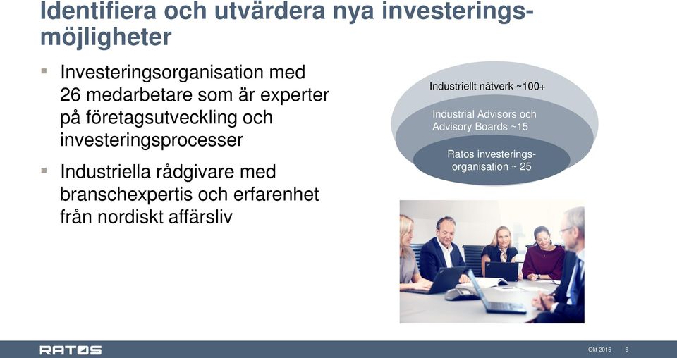 Industriella rådgivare med branschexpertis och erfarenhet från nordiskt affärsliv