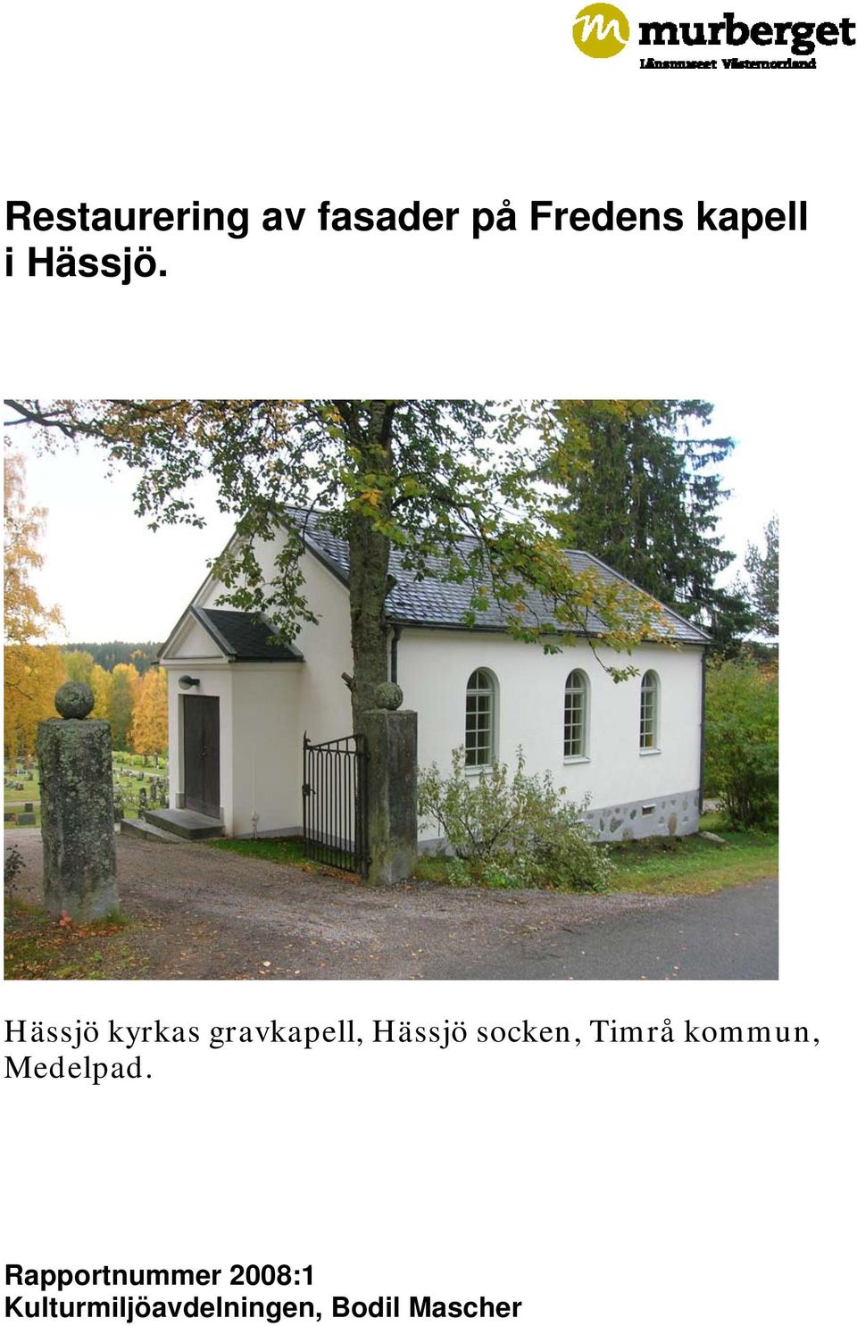 Hässjö kyrkas gravkapell, Hässjö socken,