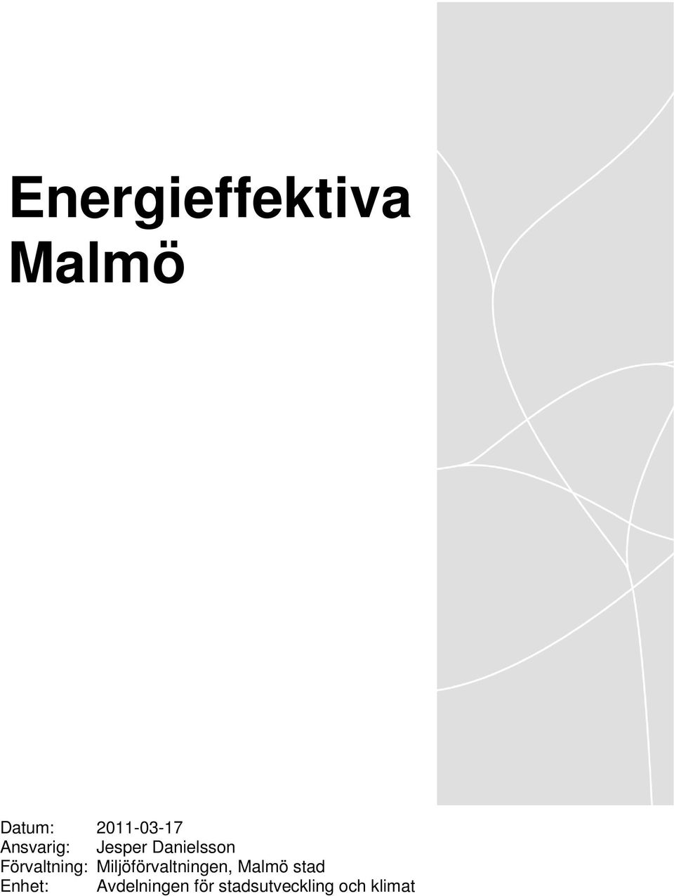 Miljöförvaltningen, Malmö stad Enhet: