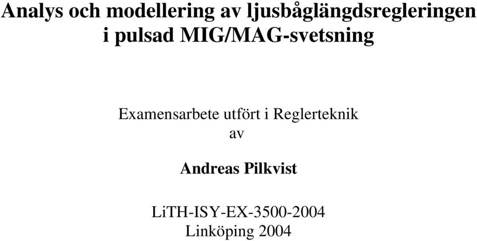 MIG/MAG-svesning Examensarbee uför i