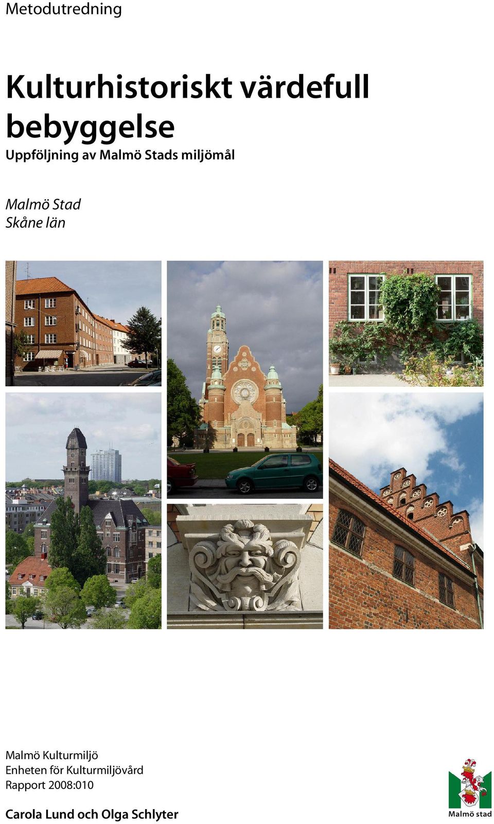 Malmö Stad Skåne län Malmö Kulturmiljö Enheten för