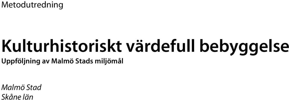bebyggelse Uppföljning av
