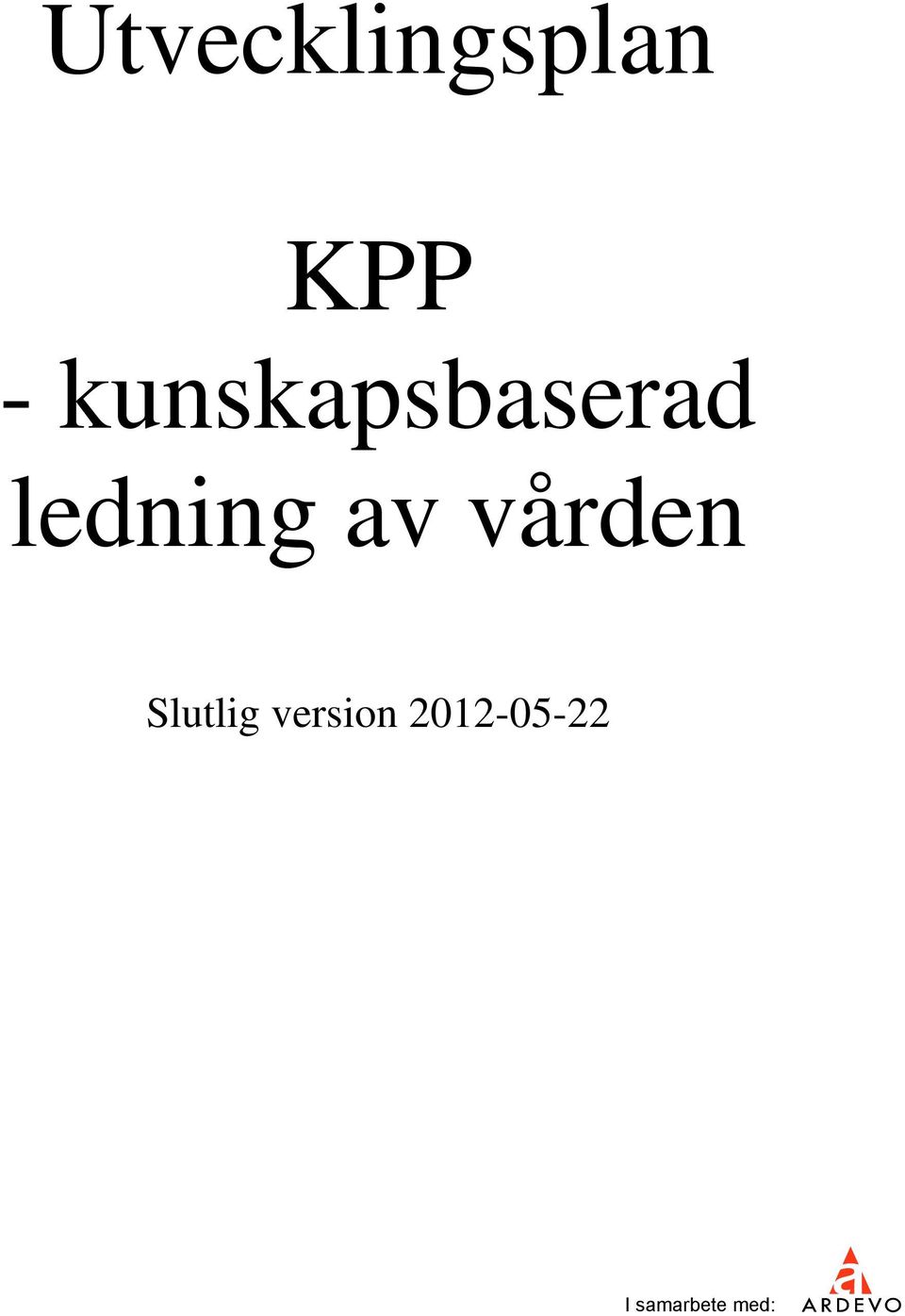 av vården Slutlig