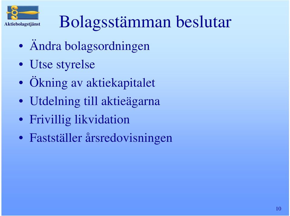 aktiekapitalet Utdelning till