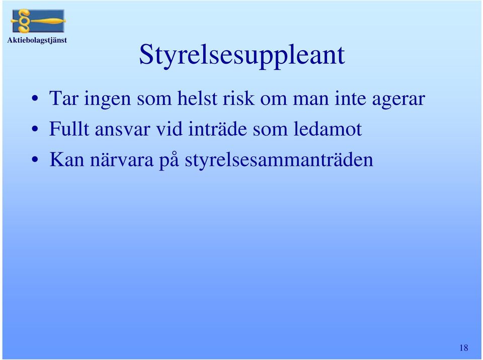 Fullt ansvar vid inträde som