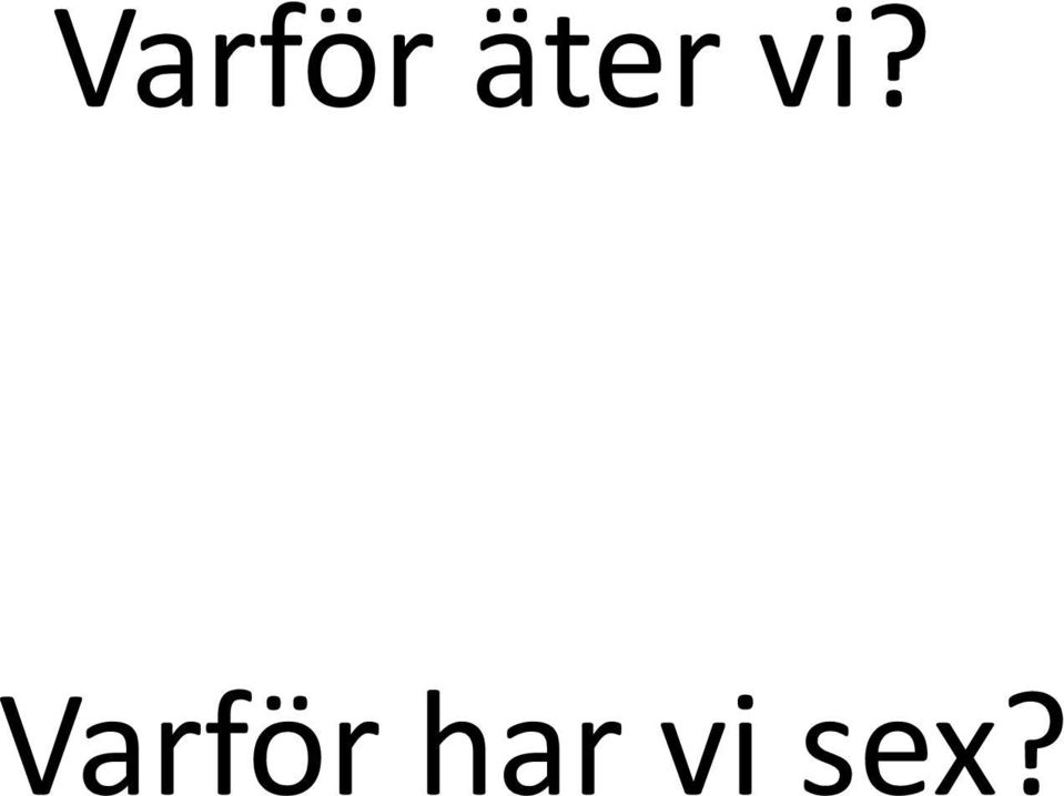 har vi