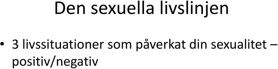 livssituationer som