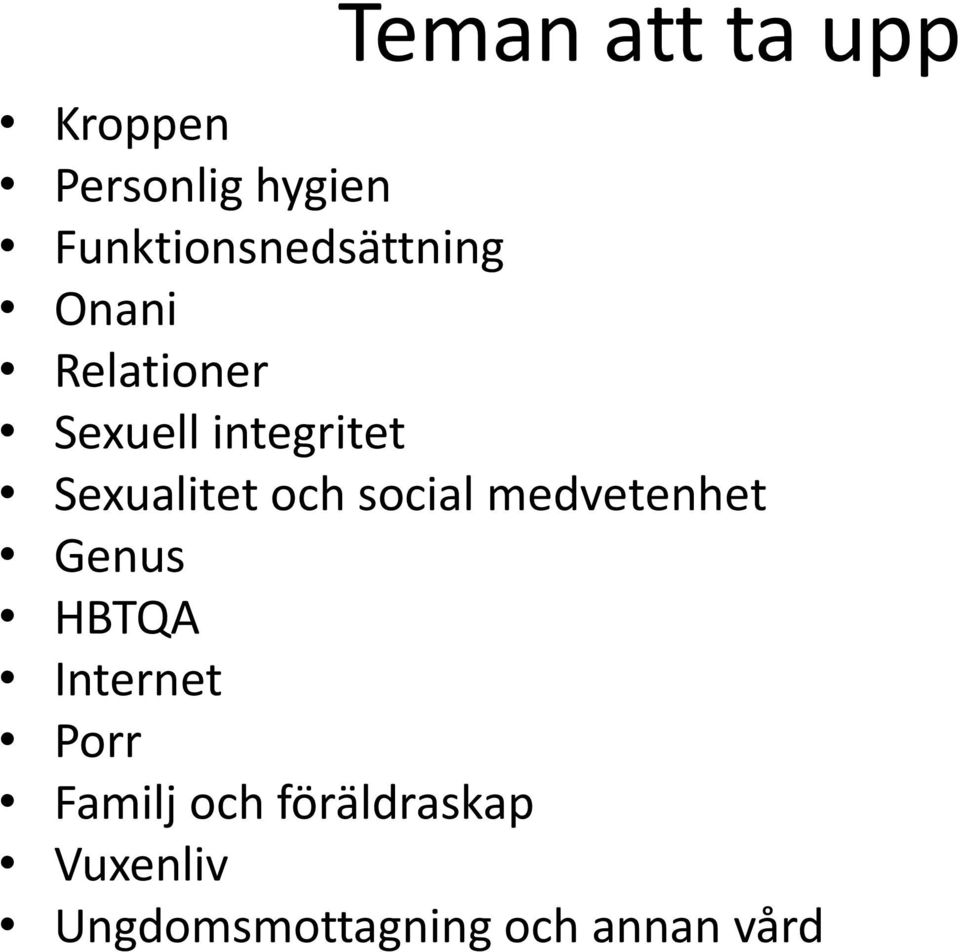 integritet Sexualitet och social medvetenhet Genus