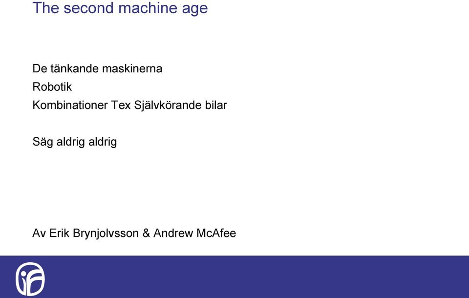 Självkörande bilar Säg aldrig aldrig