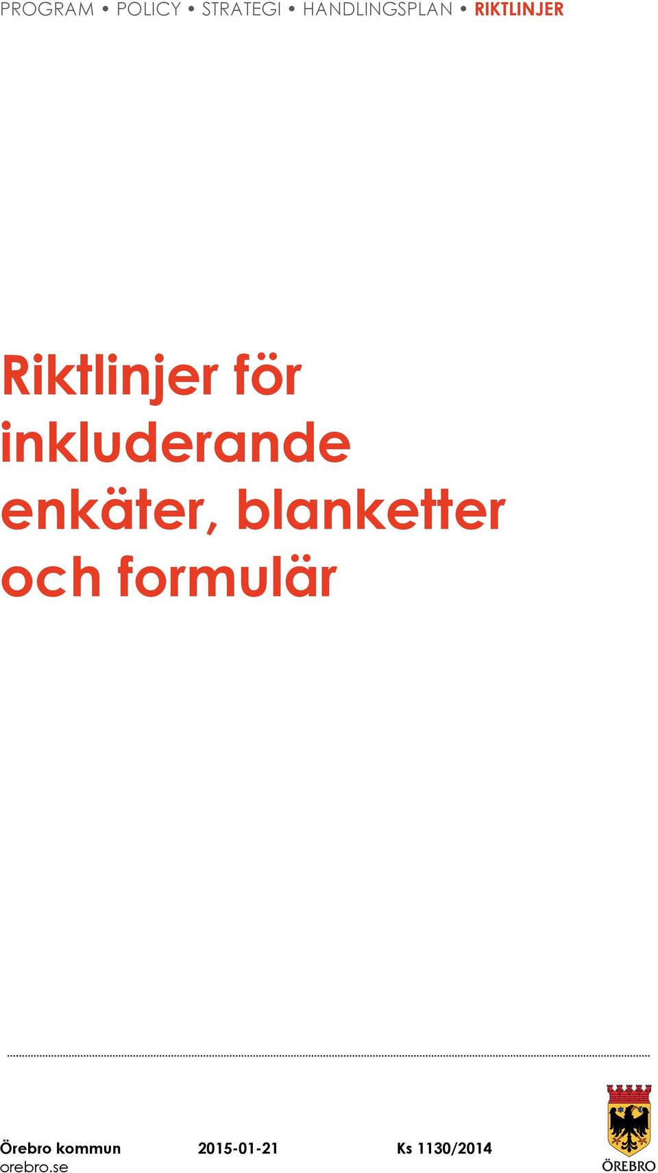 enkäter, blanketter och formulär Örebro