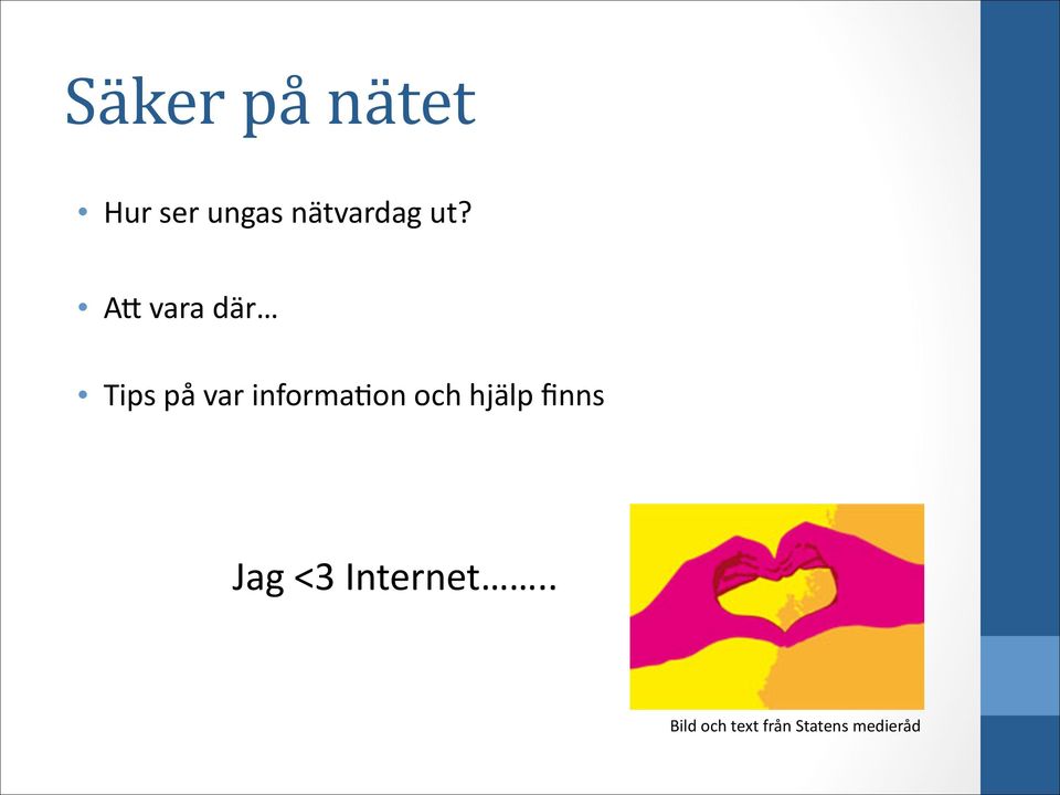 A, vara där Tips på var informa@on