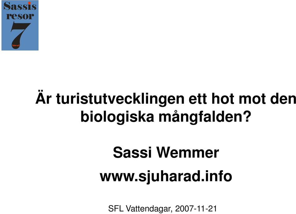 Sassi Wemmer www.sjuharad.