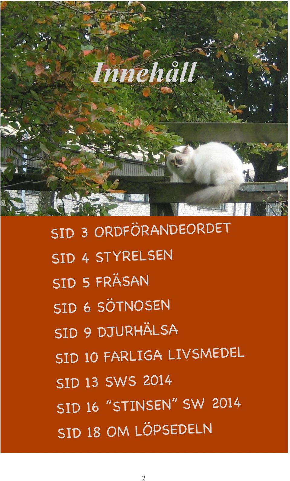 DJURHÄLSA SID 10 FARLIGA LIVSMEDEL SID 13!