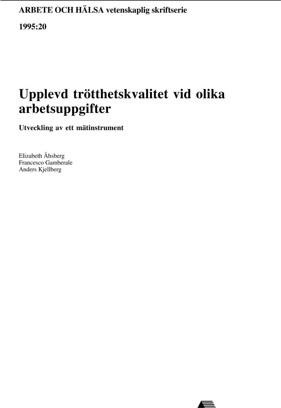 arbetsuppgifter Utveckling av ett