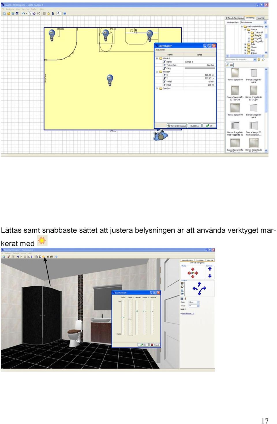 belysningen är att