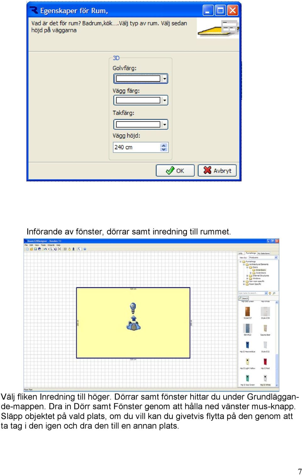 Dörrar samt fönster hittar du under Grundläggande-mappen.