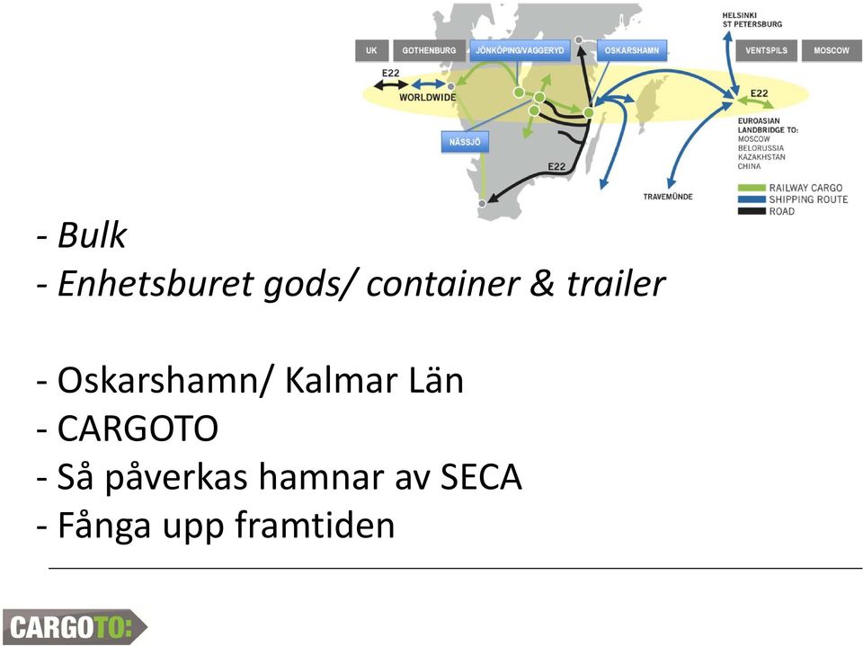 Oskarshamn/ Kalmar Län -CARGOTO