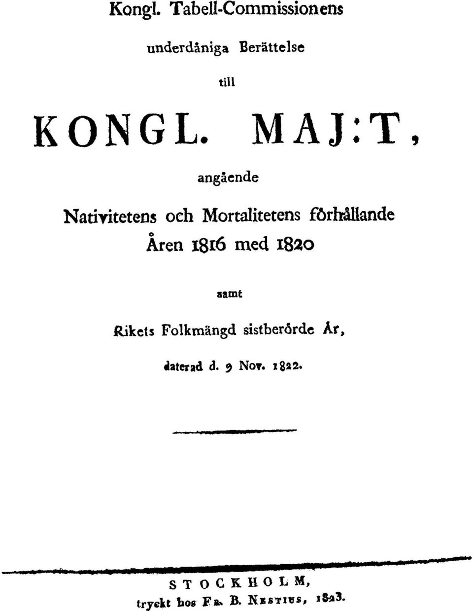 Åren 1816 med 1820 samt Rikets Folkmängd sistberörde År,