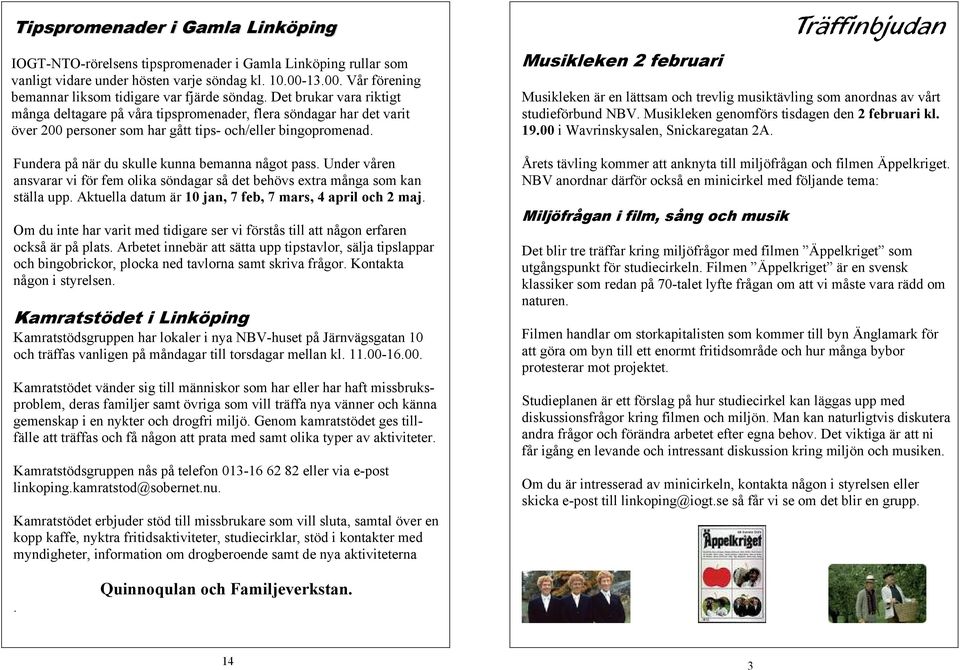 Det brukar vara riktigt många deltagare på våra tipspromenader, flera söndagar har det varit över 200 personer som har gått tips- och/eller bingopromenad.