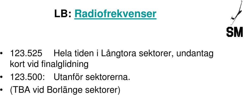 undantag kort vid finalglidning 123.