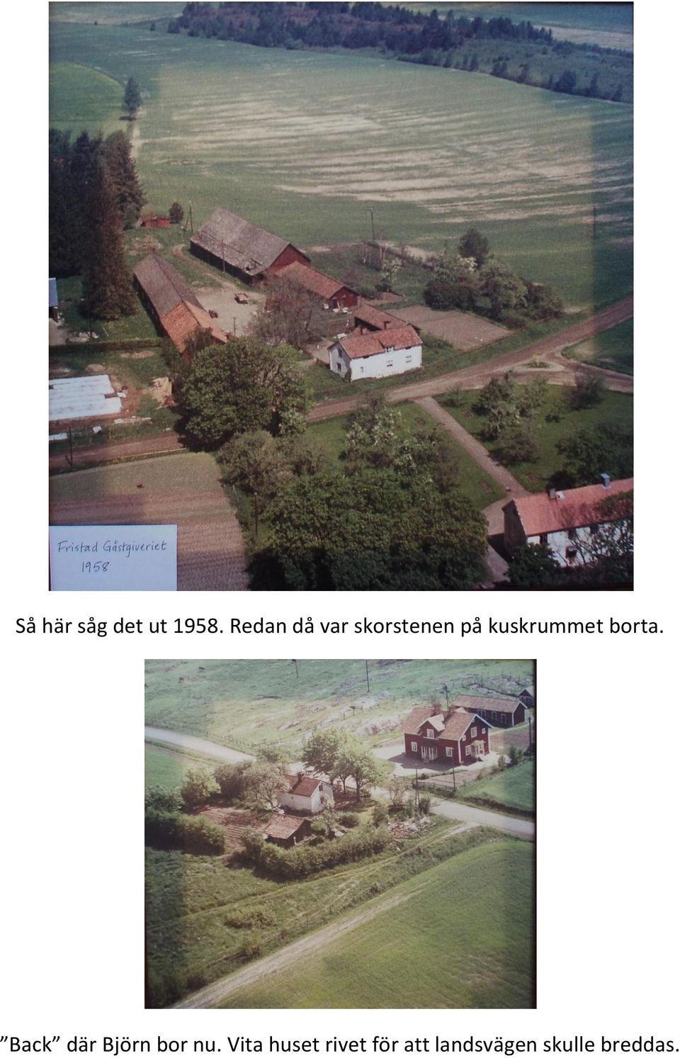 kuskrummet borta.