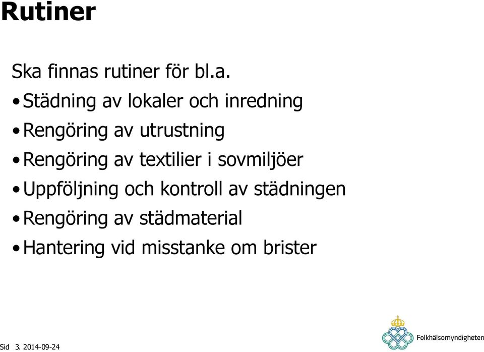 rutiner för bl.a.