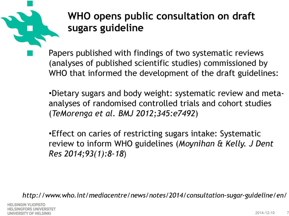 randomised controlled trials and cohort studies (TeMorenga et al.
