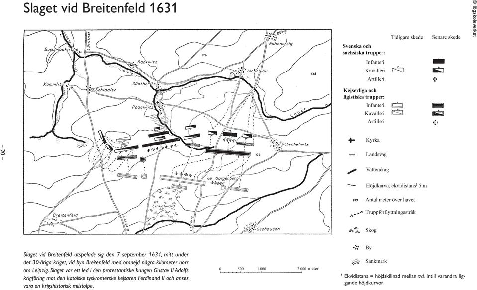 Slaget var ett led i den protestantiske kungen Gustav II Adolfs krigföring mot den katolske tyskromerske