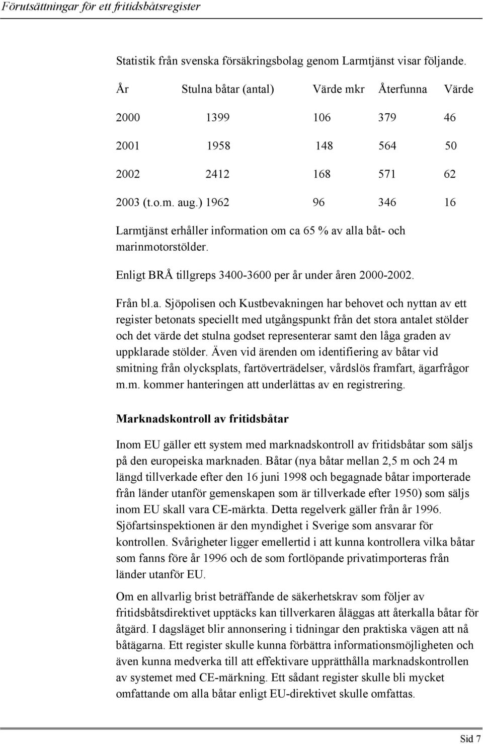 mtjänst erhåller informat