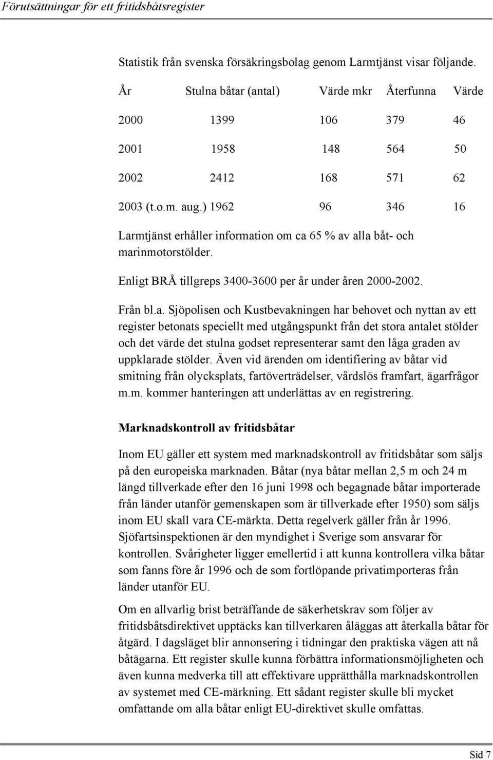 mtjänst erhåller informat