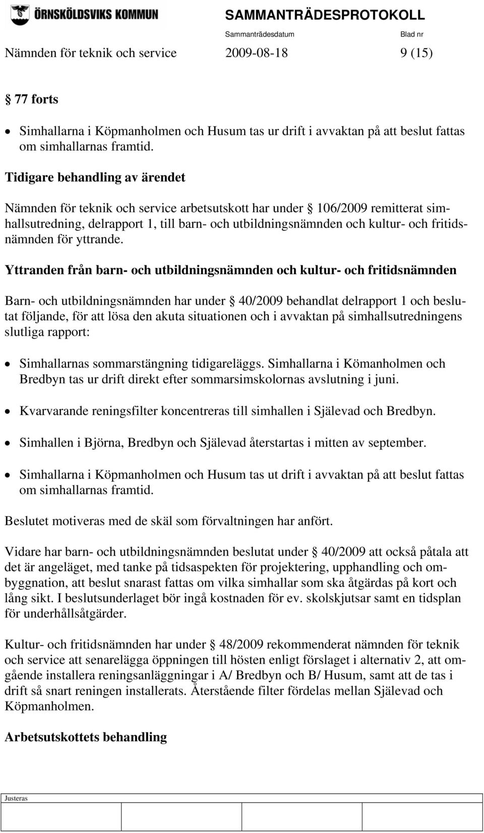 fritidsnämnden för yttrande.