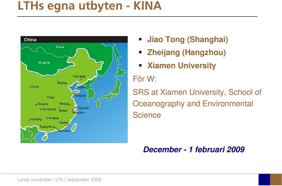 SRS at Xiamen University, School of