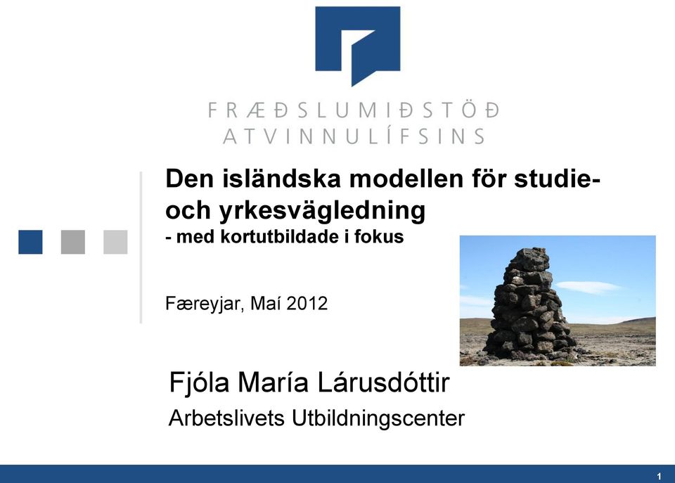 fokus Færeyjar, Maí 2012 Fjóla María