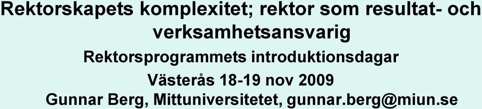 introduktionsdagar Västerås 18-19 nov 2009