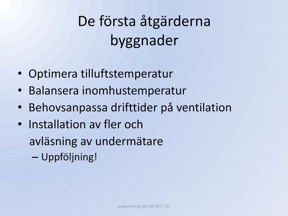 Behovsanpassa drifttider på ventilation