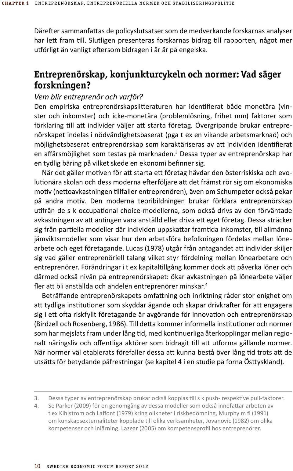 Vem blir entreprenör och varför?